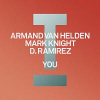 ARMAND VAN HELDEN & MARK KNIGHT feat. D. RAMIREZ - You