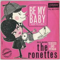 RONETTES, Be My Baby