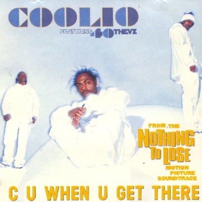 COOLIO - C U When U Get There