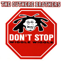 OUTHERE BROTHERS, DON'T STOP (WIGGLE WIGGLE)