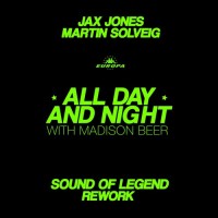 JAX JONES & MARTIN SOLVEIG - Alll Day And Night