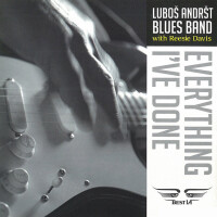 Luboš Andršt & Blues Band & Reesie Davis, Everything I`ve done