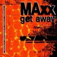 MAXX, Get A Way