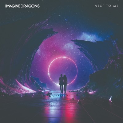 IMAGINE DRAGONS - Next To Me