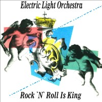 ELECTRIC LIGHT ORCHESTRA, Rock And Roll Is King