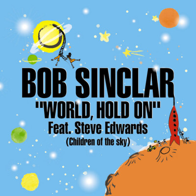 BOB SINCLAR - World, Hold On