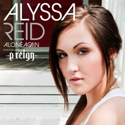 ALYSSA REID & P. REIGN - Alone Again