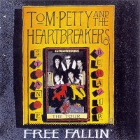 Free Fallin&#039; - TOM PETTY & THE HEARTBREAKERS