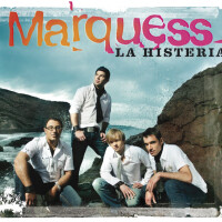 MARQUESS, La Histeria