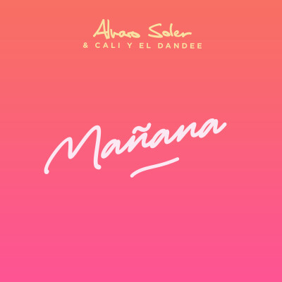 ALVARO SOLER & CALI Y EL DANDEE - Maňana