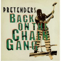 PRETENDERS, Back On The Chain Gang