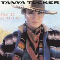 TANYA TUCKER, IF YOUR HEART AIN'T BUSY TONIGHT