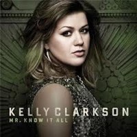 Mr. Know It All - KELLY CLARKSON