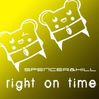 Spencer & Hill, Right On Time