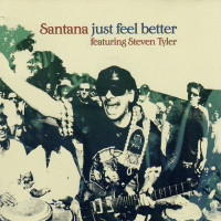 Just Feel Better - Santana (feat. Steven Tyler)