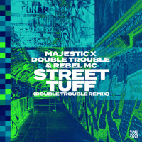 MAJESTIC & DOUBLE TROUBLE & REBEL MC - Street Tuff