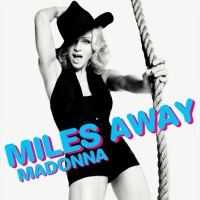 Miles Away - MADONNA