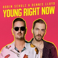 ROBIN SCHULZ & DENNIS LLOYD-Young Right Now