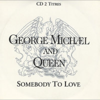 GEORGE MICHAEL & QUEEN, Somebody To Love