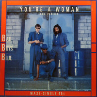 BAD BOYS BLUE, You're A Woman (maxi)