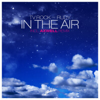 TV Rock & Rudy - In The Air (Axwell Radio Edit)