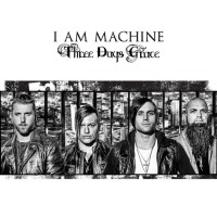 I Am Machine - Three Days Grace