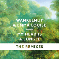 WANKELMUT & EMMA LOUISE - My Head Is A Jungle
