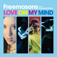 FREEMASONS & AMANDA WILSON - Love On My Mind
