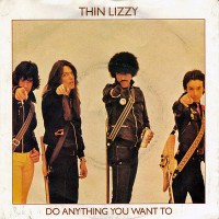 THIN LIZZY, Do Anything You Want To