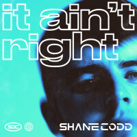 SHANE CODD - It Ain't Right