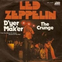 Led Zeppelin, D`yer Mak`er