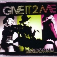 MADONNA, Give It 2 Me