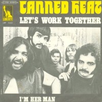 Canned Heat, Let's Work Together