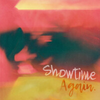 again., Showtime