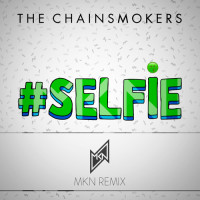 The Chainsmokers - SELFIE