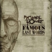Famous Last Words - MY CHEMICAL ROMANCE