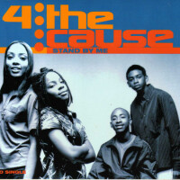 4 THE CAUSE - Stand By Me
