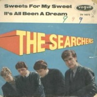 SEARCHERS, Sweets For My Sweet