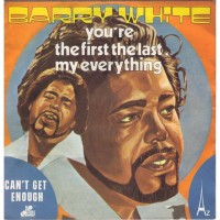 BARRY WHITE, You're The First, The Last, My Everything