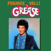 Grease - FRANKIE VALLI