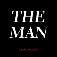 ALOE BLACC, The Man