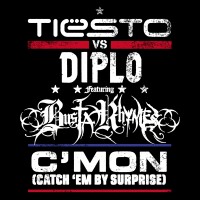 DJ TIESTO VS.. DIPLO & BUSTA RHYMES - C&#039;mon (Catch Em By Suprise)