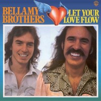 BELLAMY BROTHERS, Let Your Love Flow