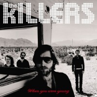 When You Were Young - KILLERS