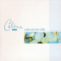 CELINE DION, A New Day Has Come