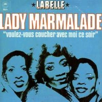 Lady Marmalade - LABELLE