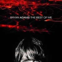 The Best Of Me - BRYAN ADAMS