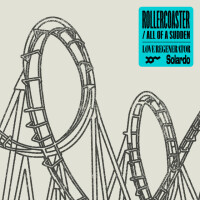 LOVE REGENERATOR & SOLARDO & CALVIN HARRIS - Rollercoaster