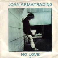 No Love - JOAN ARMATRADING