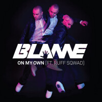 Blame, On My Own (ft. Ruff Sqwad)
